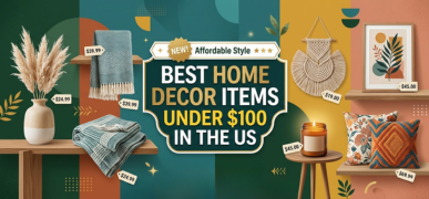Best Home Decor Items Under $100 in the US