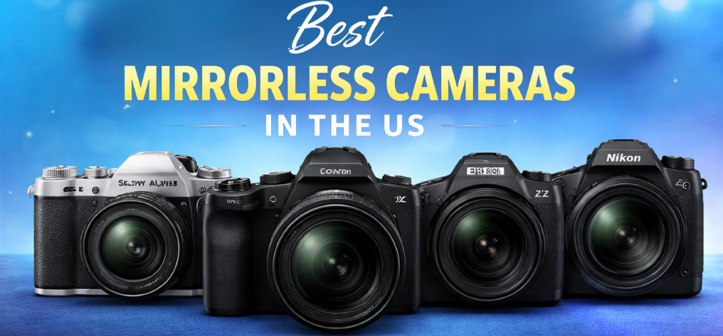 Best Mirrorless Cameras in the US (2026)