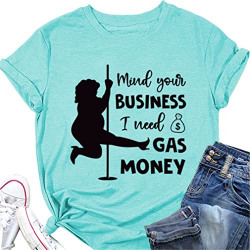 Women Mind Your Business I Need Money Letter Print T Shirt Cute Graphic Tees Funny Casual Tops
