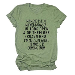 Women's Daily T-Shirt My Mind is Like My Web Browser Tee Casual Funny Short Sleeve Top