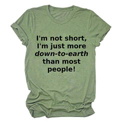 I'm Not Short Funny T-Shirt Women Short Sleeve Shirts with Funny Sayings Graphics Tee Tops