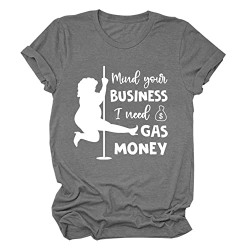 Mind Your Business I Need Money Shirt Women Casual T-Shirt Short Sleeve Funny Tee Gray
