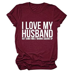 Funny Mom Wife Gift Shirt I Love My Husband Women Casual Short Sleeve Funny Graphic Shirt Tee T-Shirt Wine