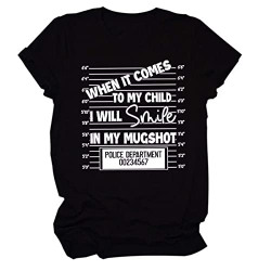 Women's Daily T-Shirt When It Comes to My Child I Will Smile Tee Funny Short Sleeve Top Black